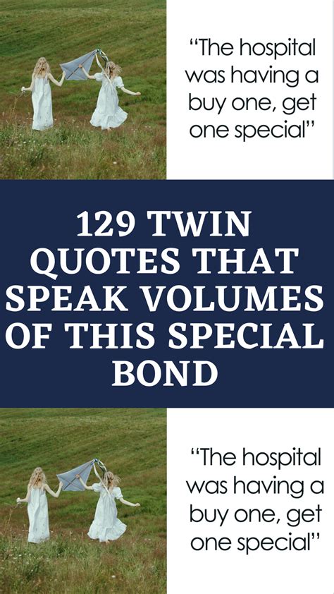 129 Twin Quotes That Speak Volumes Of This Special Bond.